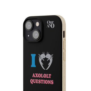 I Love Axolotl Questions phone case