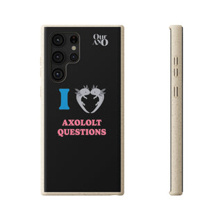 I Love Axolotl Questions phone case