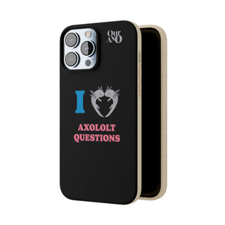 I Love Axolotl Questions phone case