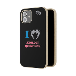 I Love Axolotl Questions phone case