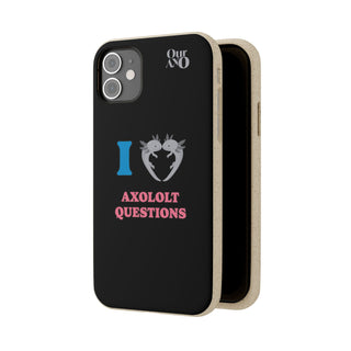 I Love Axolotl Questions phone case