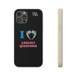 I Love Axolotl Questions phone case