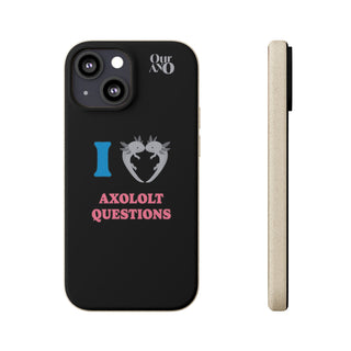 I Love Axolotl Questions phone case