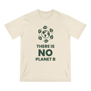 "NO PLANET B" - 100% ORGANIC COTTON