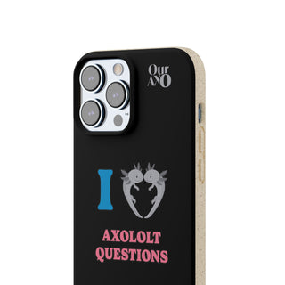 I Love Axolotl Questions phone case