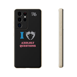 I Love Axolotl Questions phone case