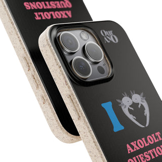 I Love Axolotl Questions phone case