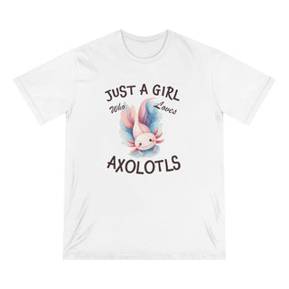 Just a Girl Who Loves Axolotls Organic T-shirt