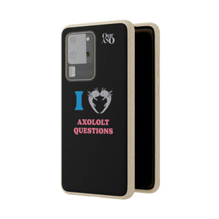 I Love Axolotl Questions phone case