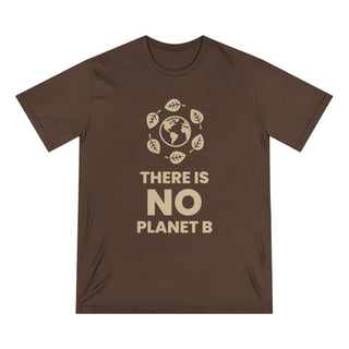 "NO PLANET B" - 100% ORGANIC COTTON