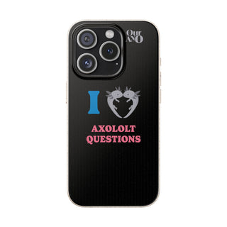 I Love Axolotl Questions phone case