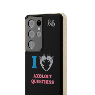 I Love Axolotl Questions phone case