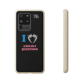 I Love Axolotl Questions phone case