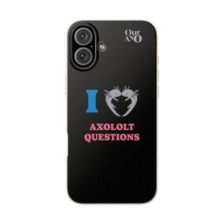 I Love Axolotl Questions phone case