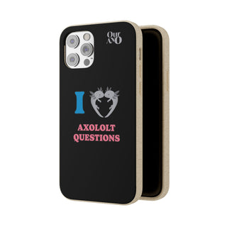 I Love Axolotl Questions phone case