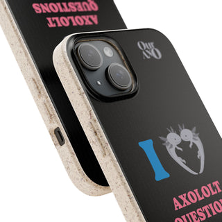 I Love Axolotl Questions phone case