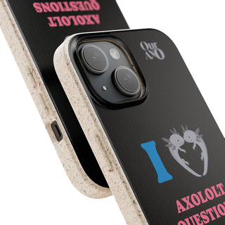 I Love Axolotl Questions phone case