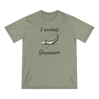 Another Axolotl Questions Organic T-shirt - ouraxo
