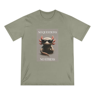 AXOLOTL 100% ORGANIC COTTON T SHIRT "NO QUESTIONS NO STRESS" - ouraxo