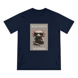 AXOLOTL 100% ORGANIC COTTON T SHIRT "NO QUESTIONS NO STRESS" - ouraxo