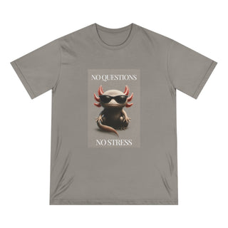 AXOLOTL 100% ORGANIC COTTON T SHIRT "NO QUESTIONS NO STRESS" - ouraxo