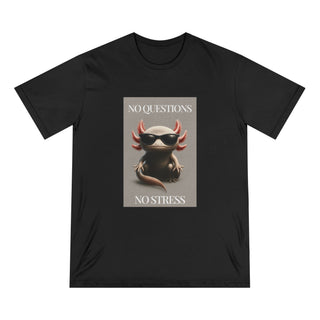AXOLOTL 100% ORGANIC COTTON T SHIRT "NO QUESTIONS NO STRESS" - ouraxo