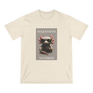 AXOLOTL 100% ORGANIC COTTON T SHIRT "NO QUESTIONS NO STRESS" - ouraxo