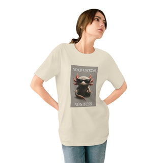 AXOLOTL 100% ORGANIC COTTON T SHIRT "NO QUESTIONS NO STRESS" - ouraxo
