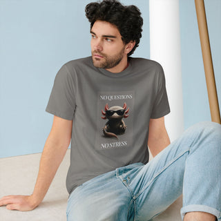 AXOLOTL 100% ORGANIC COTTON T SHIRT "NO QUESTIONS NO STRESS" - ouraxo