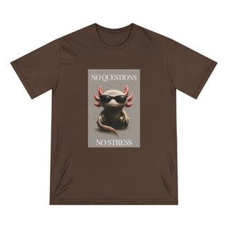 AXOLOTL 100% ORGANIC COTTON T SHIRT "NO QUESTIONS NO STRESS" - ouraxo