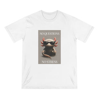 AXOLOTL 100% ORGANIC COTTON T SHIRT "NO QUESTIONS NO STRESS" - ouraxo
