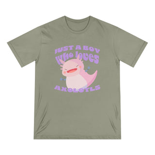 AXOLOTL "JUST A BOY WHO LOVES AXOLOTLS T - SHIRT 100% ORGANIC COTTON - ouraxo