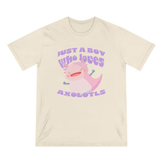 AXOLOTL "JUST A BOY WHO LOVES AXOLOTLS T - SHIRT 100% ORGANIC COTTON - ouraxo