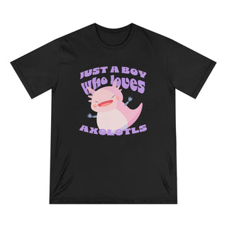 AXOLOTL "JUST A BOY WHO LOVES AXOLOTLS T - SHIRT 100% ORGANIC COTTON - ouraxo