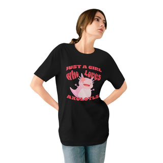 AXOLOTL "JUST A GIRL WHO LOVES AXOLOTLS" T - SHIRT 100% ORGANIC COTTON - ouraxo