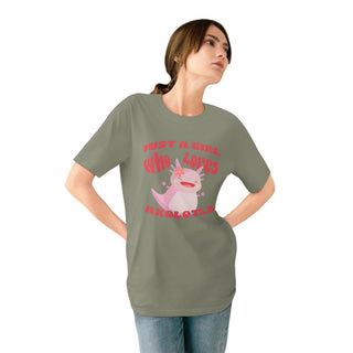 AXOLOTL "JUST A GIRL WHO LOVES AXOLOTLS" T - SHIRT 100% ORGANIC COTTON - ouraxo