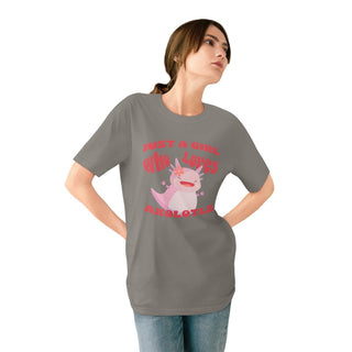 AXOLOTL "JUST A GIRL WHO LOVES AXOLOTLS" T - SHIRT 100% ORGANIC COTTON - ouraxo