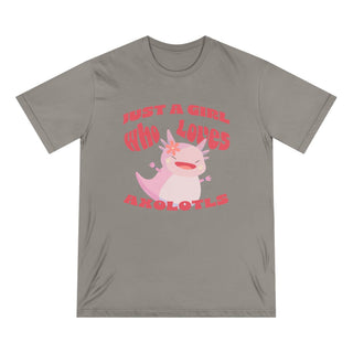 AXOLOTL "JUST A GIRL WHO LOVES AXOLOTLS" T - SHIRT 100% ORGANIC COTTON - ouraxo