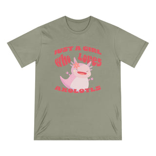 AXOLOTL "JUST A GIRL WHO LOVES AXOLOTLS" T - SHIRT 100% ORGANIC COTTON - ouraxo