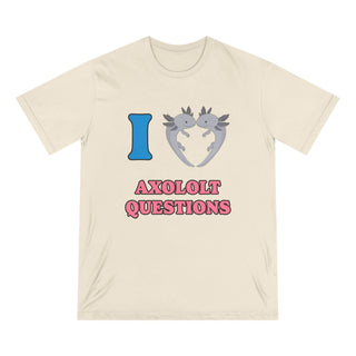 AXOLOTL "LOVE AXOLOTL QUESTIONS" T SHIRT 100% ORGANIC COTTON - ouraxo