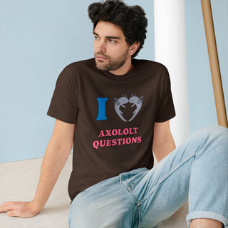 AXOLOTL "LOVE AXOLOTL QUESTIONS" T SHIRT 100% ORGANIC COTTON - ouraxo