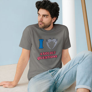 AXOLOTL "LOVE AXOLOTL QUESTIONS" T SHIRT 100% ORGANIC COTTON - ouraxo