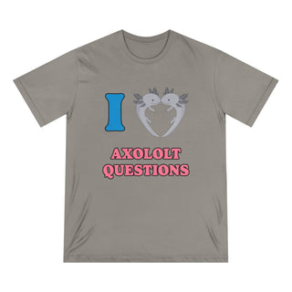 AXOLOTL "LOVE AXOLOTL QUESTIONS" T SHIRT 100% ORGANIC COTTON - ouraxo