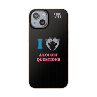 I Love Axolotl Questions phone case - ouraxo