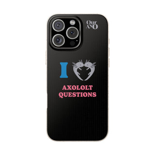 I Love Axolotl Questions phone case - ouraxo
