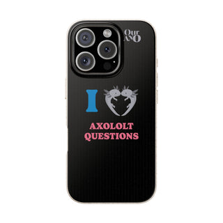 I Love Axolotl Questions phone case - ouraxo