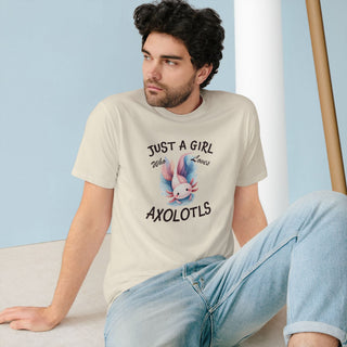 "JUST A GIRL WHO LOVES AXOLOTLS" T SHIRT ORGANIC COTTON - ouraxo