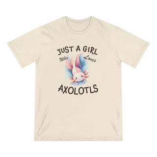 "JUST A GIRL WHO LOVES AXOLOTLS" T SHIRT ORGANIC COTTON - ouraxo