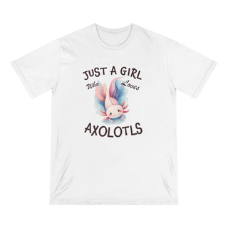 "JUST A GIRL WHO LOVES AXOLOTLS" T SHIRT ORGANIC COTTON - ouraxo