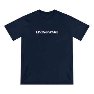"LIVING WAGE" T - SHIRT: 100% CERTIFIED ORGANIC COTTON - ouraxo